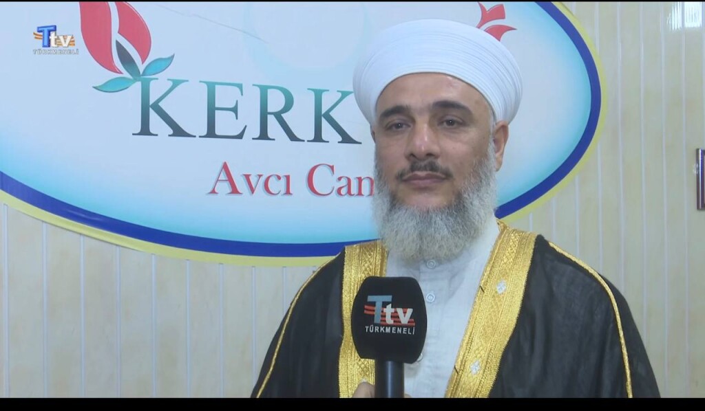 Kerkük Avcı Camii İmam Hatibi Şeyh Adil Şeyh Mahmut’tan Türkmeneli TV’ye tebrik mesajı
