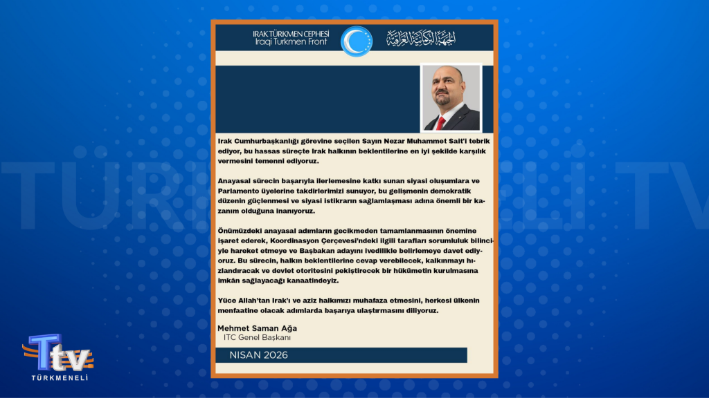 ITC Genel Başkanı Ağa'dan Nazar Amidi’ye tebrik mesajı