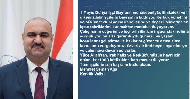 Kerkük Valisi’nden işçilere 1 Mayıs mesajı